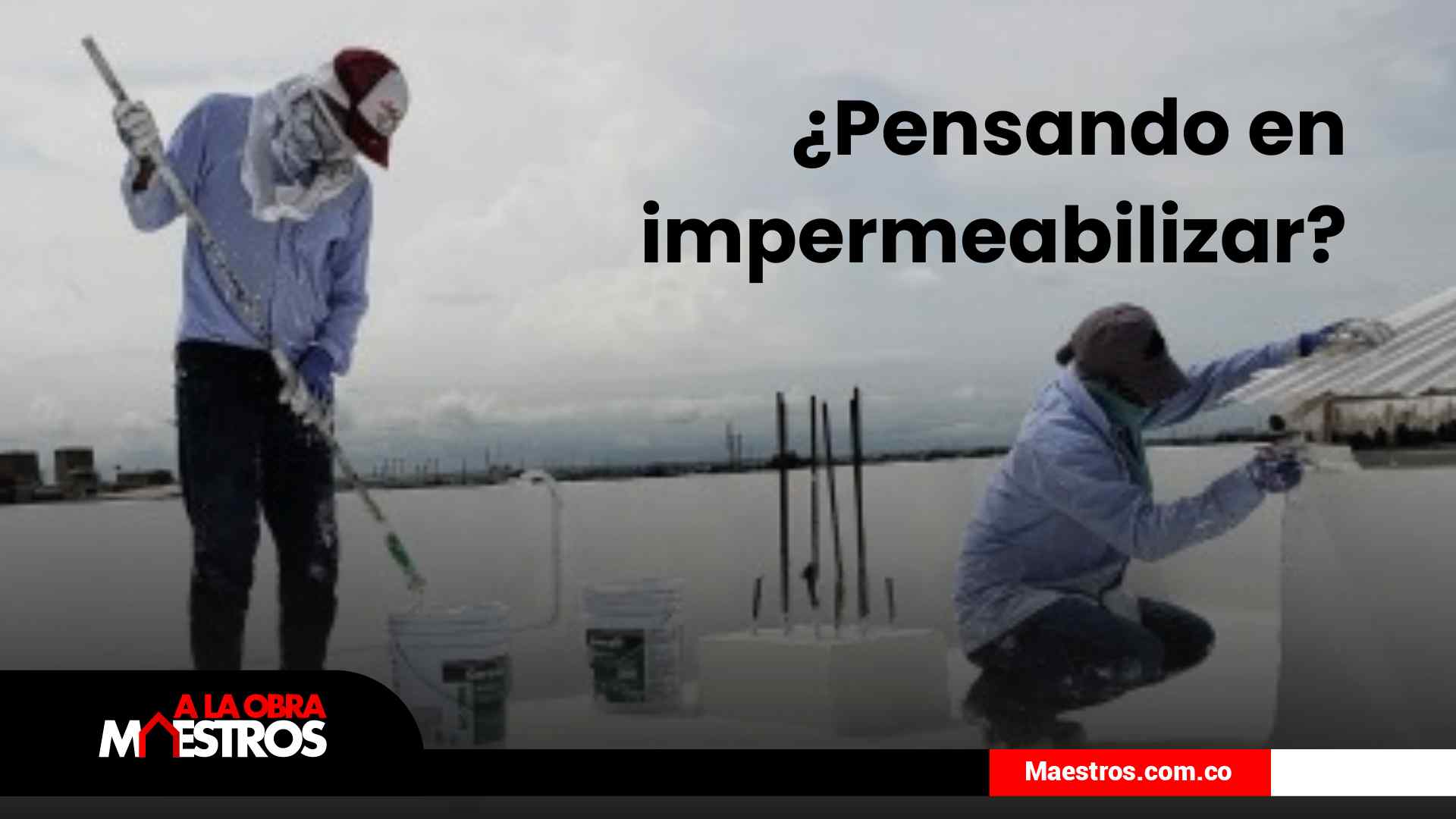 ¿Pensando-en-impermeabilizar