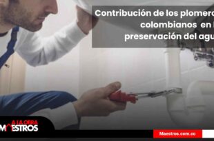 Contribucion-de-los-plomeros-colombianos-en-la-preservacion-del-agu