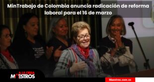 inTrabajo de Colombia anuncia radicación de reforma laboral para el 16 de marzo