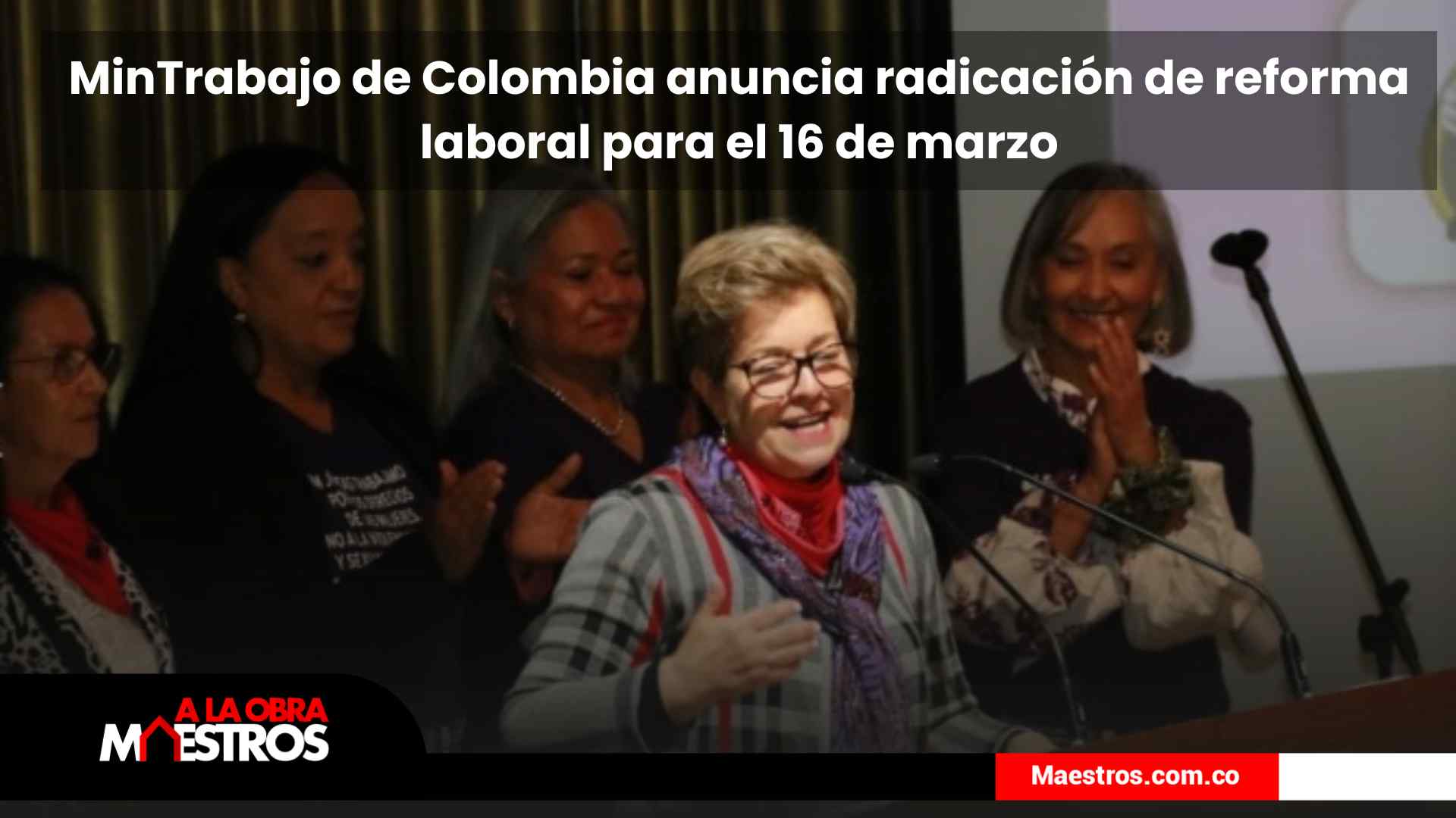 inTrabajo de Colombia anuncia radicación de reforma laboral para el 16 de marzo
