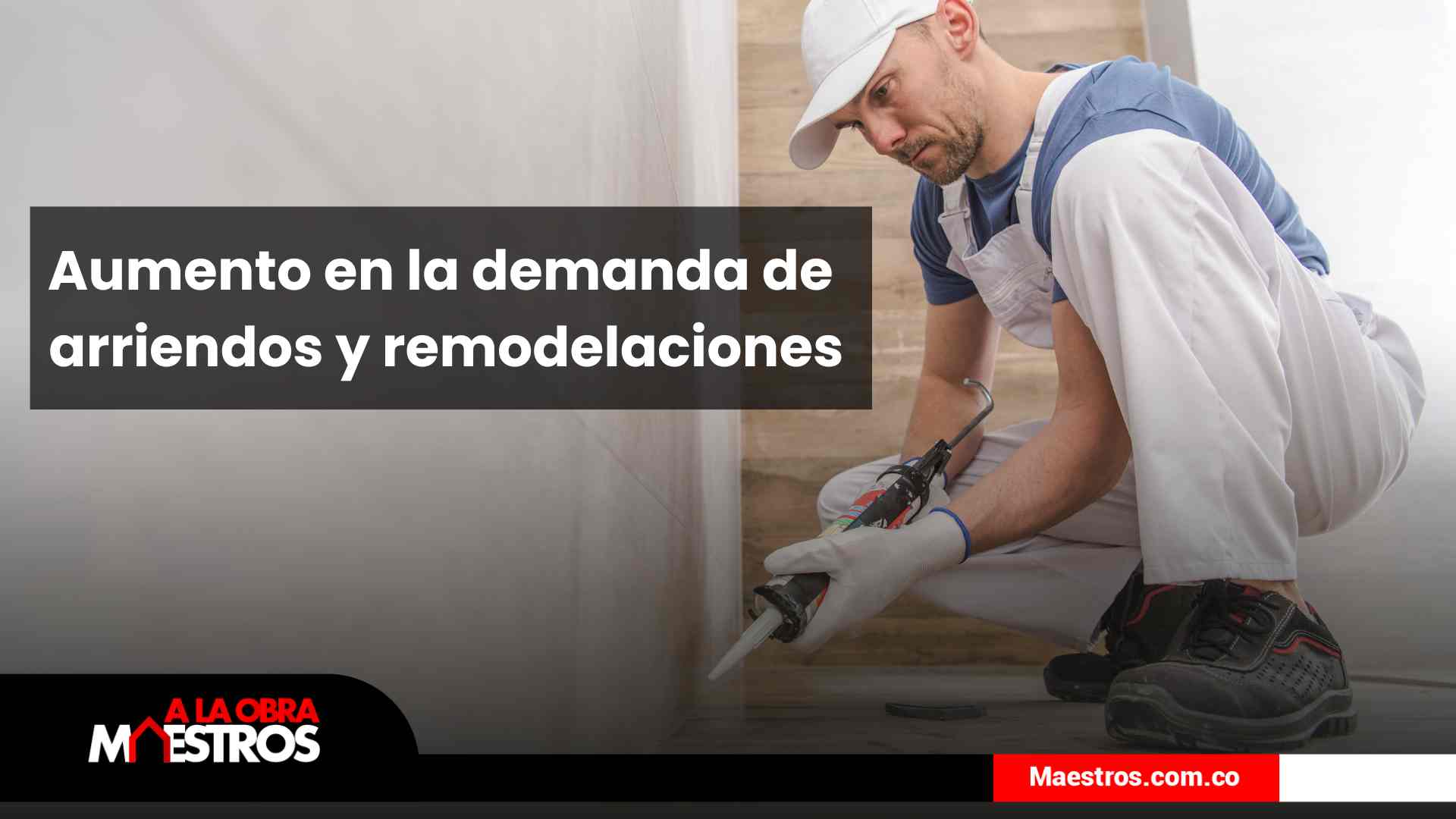 Aumento en la demanda de arriendos y remodelaciones