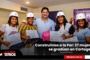 Construimos-a-la-Par-37-mujeres-se-graduan-en-CartagenaA-La-Obra-Maestro