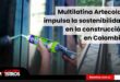 Multilatina Artecola, impulsa la sostenibilidad en la construcción en Colombia