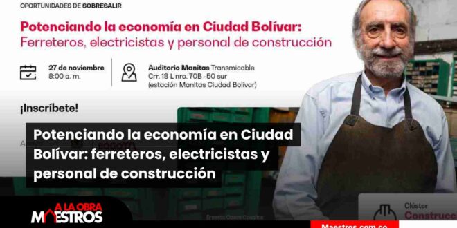 Potenciando la economía en Ciudad Bolívar: ferreteros, electricistas y personal de construcción
