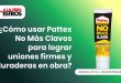 ¿Cómo usar Pattex No Más Clavos para lograr uniones firmes y duraderas en obra?