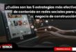 ¿Cuáles son las 5 estrategias más efectivas de contenido en redes sociales para un negocio de construcción? 