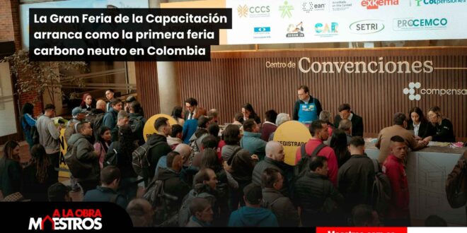 La Gran Feria de la Capacitación arranca como la primera feria carbono neutro en Colombia