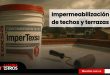 Impermeabilización de techos y terrazas: guía práctica con Impertexsa