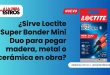 ¿Sirve Loctite Super Bonder Mini Duo para pegar madera, metal o cerámica en obra?