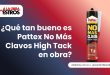 ¿Qué tan bueno es Pattex No Más Clavos High Tack en obra?
