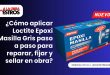 ¿Cómo aplicar Loctite Epoxi Masilla Gris paso a paso para reparar, fijar y sellar en obra?