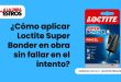 ¿Cómo aplicar Loctite Super Bonder en obra sin fallar en el intento?