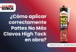 ¿Cómo aplicar correctamente Pattex No Más Clavos High Tack en obra?