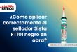 ¿Cómo aplicar correctamente el sellador Sista FT101 negro en obra?