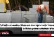 Criterios constructivos en mampostería: bases sólidas para construir bien 