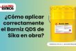 ¿Cómo aplicar correctamente el Barniz QDS de Sika en obra?