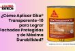 ¿Cómo Aplicar Sika® Transparente-10 para Lograr Fachadas Protegidas y de Máxima Durabilidad?