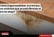 ¿Cómo impermeabilizar una terraza con cerámica que ya está filtrando al piso de abajo?