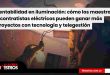 Rentabilidad en iluminación: cómo los maestros y contratistas eléctricos pueden ganar más proyectos con tecnología y telegestión
