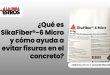¿Qué es SikaFiber®-6 Micro y cómo ayuda a evitar fisuras en el concreto?