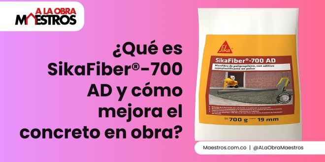 ¿Qué es SikaFiber®-700 AD y cómo mejora el concreto en obra?