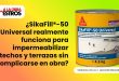 ¿SikaFill®-50 Universal realmente funciona para impermeabilizar techos y terrazas sin complicarse en obra?
