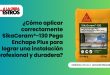 ¿Cómo aplicar correctamente SikaCeram®-130 Pega Enchape Plus para lograr una instalación profesional y duradera?