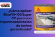 ¿Cómo aplicar SikaFill-100 Super CO para una impermeabilización de techos garantizada?