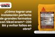 ¿Cómo lograr una instalación perfecta de grandes formatos con SikaCeram®-230 BA y evitar fallas en obra?