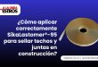 ¿Cómo aplicar correctamente SikaLastomer®-95 para sellar techos y juntas en construcción?