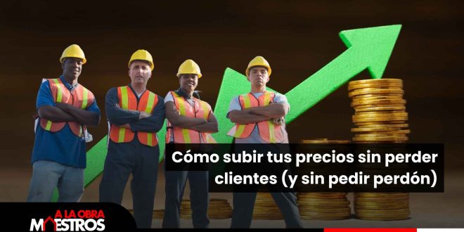 Cómo subir tus precios sin perder clientes (y sin pedir perdón)