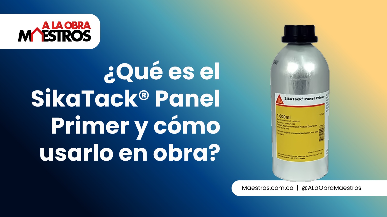 ¿Qué es el SikaTack® Panel Primer y cómo usarlo en obra?