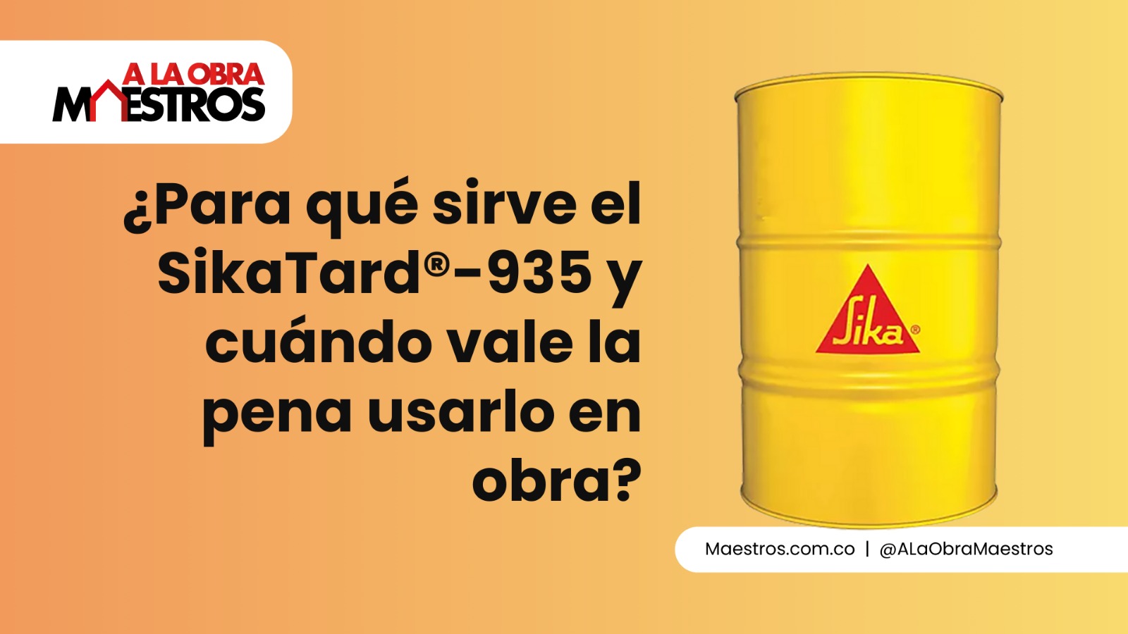 ¿Para qué sirve el SikaTard®-935 y cuándo vale la pena usarlo en obra?