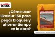 ¿Cómo usar SikaMur 150 para pegar bloques y ahorrar tiempo en la obra?