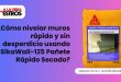 ¿Cómo nivelar muros rápido y sin desperdicio usando SikaWall-125 Pañete Rápido Secado?