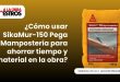 ¿Cómo usar SikaMur-150 Pega Mampostería para ahorrar tiempo y material en la obra?