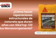 ¿Cómo hacer reparaciones estructurales de concreto que duren años con SikaTop-122 Plus Monocomponente?