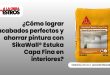 ¿Cómo lograr acabados perfectos y ahorrar pintura con SikaWall® Estuka Capa Fina en interiores?