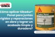 ¿Cómo aplicar Sikadur® Panel para juntas rígidas y reparaciones en obra y lograr un acabado limpio y duradero?