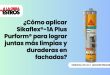 ¿Cómo aplicar Sikaflex®-1A Plus Purform® para lograr juntas más limpias y duraderas en fachadas?