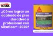¿Cómo lograr un acabado de piso duradero y profesional con Sikafloor®-2020?