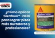 ¿Cómo aplicar Sikafloor®-2030 para lograr pisos más duraderos y profesionales?