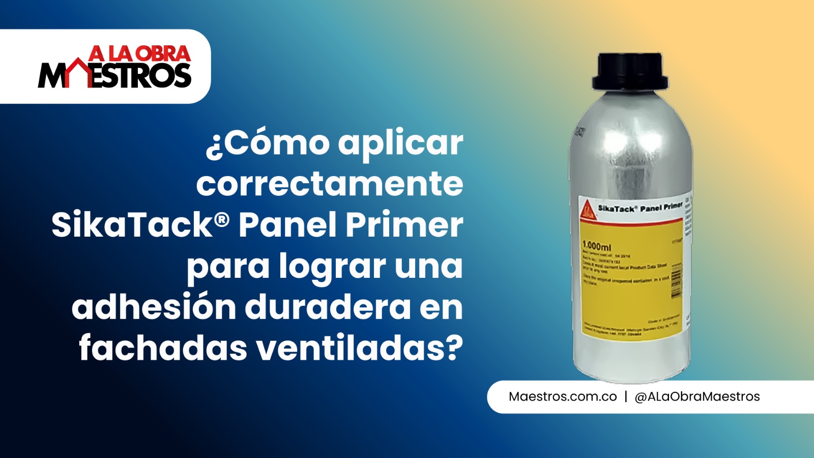 ¿Cómo aplicar correctamente SikaTack® Panel Primer para lograr una adhesión duradera en fachadas ventiladas?