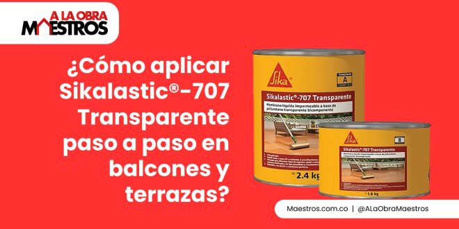 ¿Cómo aplicar Sikalastic®-707 Transparente paso a paso en balcones y terrazas?