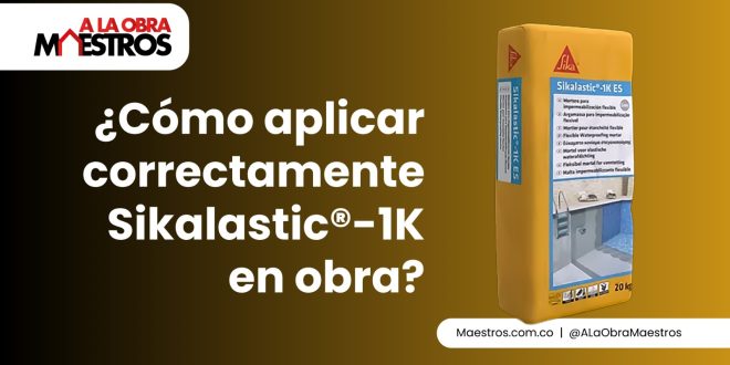 ¿Cómo aplicar correctamente Sikalastic®-1K en obra?