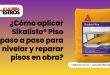 ¿Cómo aplicar Sikalisto® Piso paso a paso para nivelar y reparar pisos en obra?