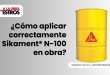¿Cómo aplicar correctamente Sikament® N-100 en obra?