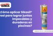 ¿Cómo aplicar Sikasil® Pool para lograr juntas impecables y duraderas en piscinas?