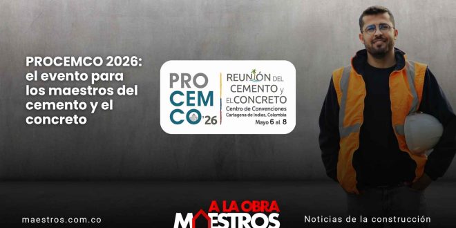 PROCEMCO 2026: el evento para los maestros del cemento y el concreto