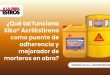 ¿Qué tal funciona Sika® AcrilEstireno como puente de adherencia y mejorador de morteros en obra?